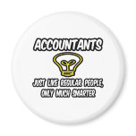 Accountants...Like Regular People, Only Smarter Magnet