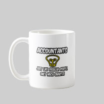 Accountants...Like Regular People, Only Smarter Coffee Mug
