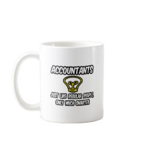 Accountants...Like Regular People, Only Smarter Coffee Mug