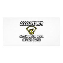Accountants...Like Regular People, Only Smarter Photo Greeting Card