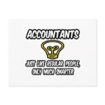 Accountants...Like Regular People, Only Smarter Postcard