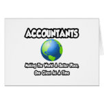 Accountants...Making the World a Better Place Greeting Cards