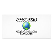 Accountants...Making the World a Better Place Customized Photo Card