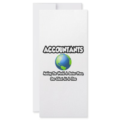 Accountants...Making the World a Better Place Personalized Rack Card by accountantshirts