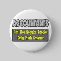 Accountants...Smarter Pinback Button