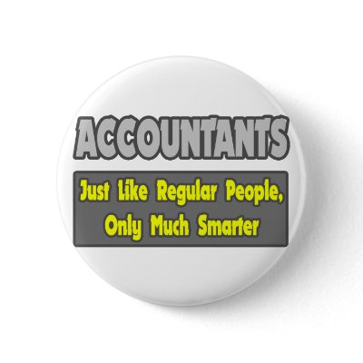Accountants...Smarter Pinback Button by Jobs_And_Occupations