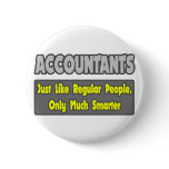 Accountants...Smarter Pinback Button