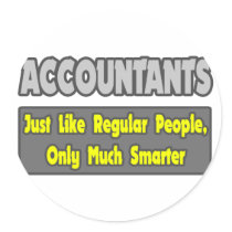 Accountants...Smarter Round Stickers