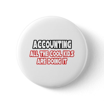 Accounting...Cool Kids Pinback Button by accountantshirts