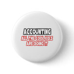 Accounting...Cool Kids Pinback Button