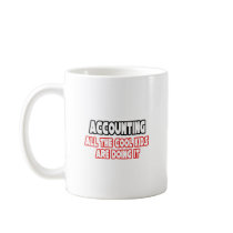 Accounting...Cool Kids Coffee Mugs