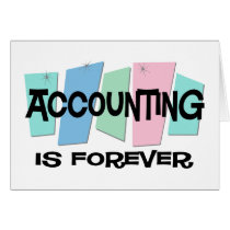 Accounting Is Forever cards by sciencewillprevail Accounting Is Forever cards
