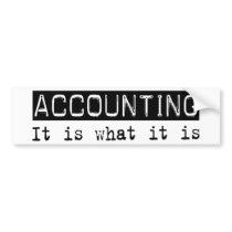 Accounting It Is Bumper Stickers