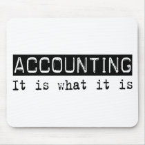 Accounting It Is Mouse Pad