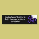 Accusing a Pagan  Bumper Sticker