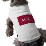 Ace Dog name clothing Dog T-shirt