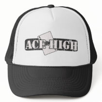 Ace High Trucker Hat