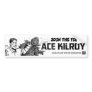 Ace Kilroy "Join The Fight!" Bumper Sticker