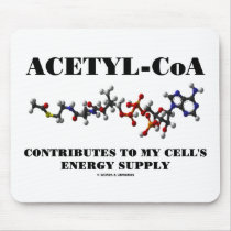Acetyl-CoA Contributes To My Cell's Energy Supply mousepads by wordsunwords Acetyl-CoA Contributes To My Cell's Energy Supply mousepads
