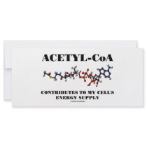 Acetyl-CoA Contributes To My Cell's Energy Supply Customized Rack Card