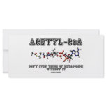 Acetyl-CoA Don't Even Think Of Metabolism Without rack cards