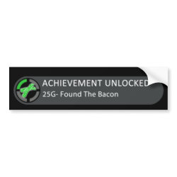 Achievement Unlocked Found Bacon bumpersticker