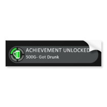 Achievement Unlocked Got Drunk bumper stickers