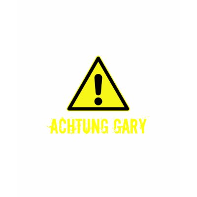 Achtung Gary w Pics Tee Shirts by bpudimat
