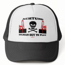 Achtung Oilman Out To Play, Oil Field Cap hats