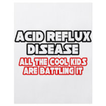 Acid Reflux Disease...Cool Kids Custom Flyer