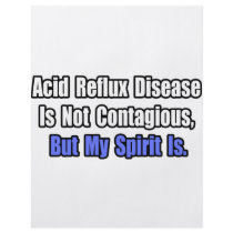 Acid Reflux Disease Is Not Contagious... Full Color Flyer