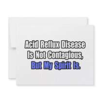 Acid Reflux Disease Is Not Contagious... Custom Invites