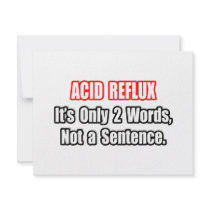 Acid Reflux...Not a Sentence Invitation