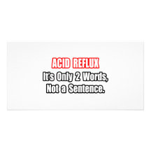 Acid Reflux...Not a Sentence Photo Cards