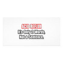 Acid Reflux...Not a Sentence Photo Cards