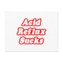 Acid Reflux Sucks Postcards