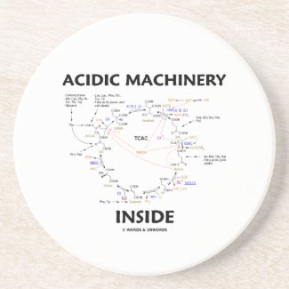 Acidic Machinery Inside (Krebs Citric Acid Cycle) Drink Coaster