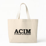 ACIM A Course In Miracles T Shirt Tote Bags