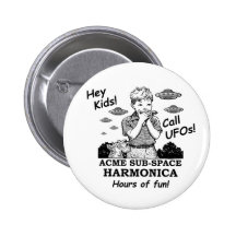 Acme Sub-Space Harmonica (Calls UFOs) Pinback Button