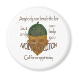 Acorn - Anybody can break the law... Refrigerator Magnet