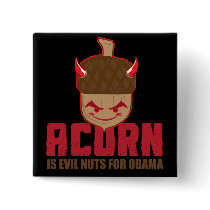 Acorn is Evil nuts for Obama Button by jamierushad Acorn is Evil nuts for Obama Button