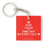 [Crown] keep calm and find out mystery guy [Love heart]  Acrylic Keychains