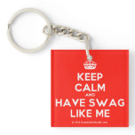 [Crown] keep calm and have swag like me  Acrylic Keychains