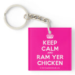 [Crown] keep calm and ram yer chicken  Acrylic Keychains
