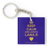 [Crown] keep calm and adore lana.r [Love heart]  Acrylic Keychains