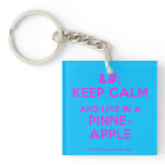[No Crown] keep calm and live in a pinne- apple  Acrylic Keychains