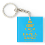 [Crown] keep calm and have a dance  Acrylic Keychains
