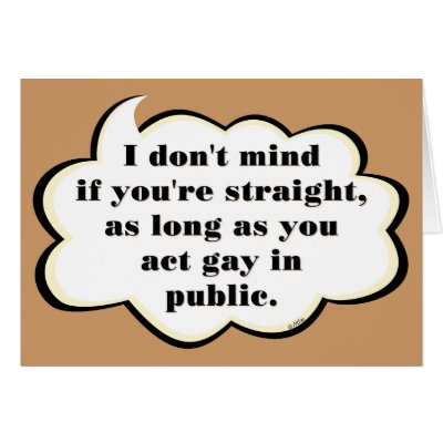 Act Gay in Public Greeting Card by AtlasShrugging