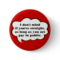 Act Gay in Public (reverse) Buttons