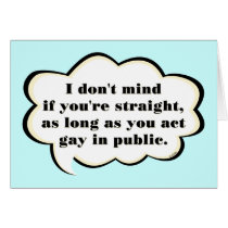 Act Gay in Public (reverse) Greeting Card